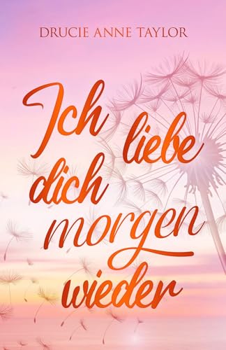 Ich liebe dich morgen wieder