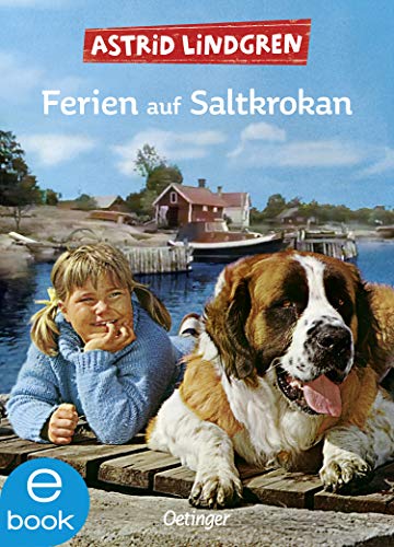 Ferien auf Saltkrokan: Sommerlicher Abenteuer-Klassiker für Kinder ab 9 Jahren