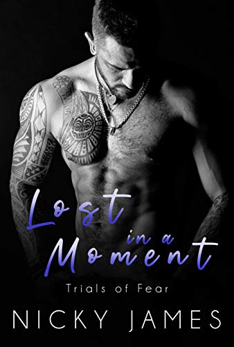 Lost in a Moment: A friends to lovers, bisexual awakening (Trials of Fear Book 5)