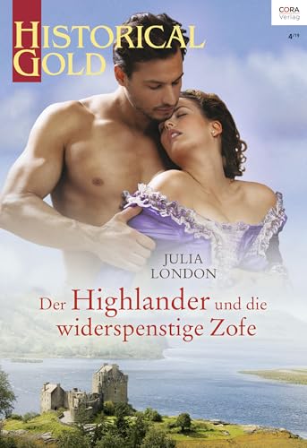 Der Highlander und die widerspenstige Zofe (Historical Gold 338)