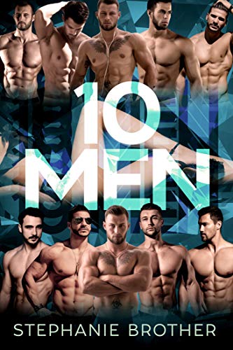 10 MEN: A REVERSE HAREM ROMANCE (HUGE Series)