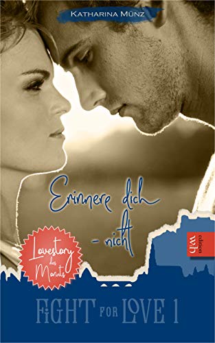 Erinnere dich - nicht (Fight for Love 1)