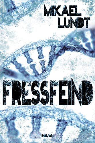 Fressfeind: Mystery Thriller (Hausmanns krude Fälle 1)