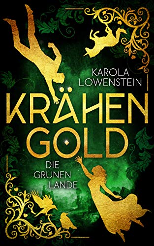 Krähengold - Die grünen Lande (Krähengold-Saga 1)