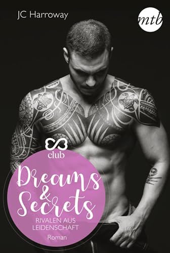 Dreams & Secrets - Rivalen aus Leidenschaft (Welcome to the club 4)