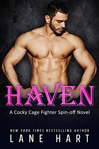 Haven: A Cocky Cage Fighter Spin-Off Novel (A Cocky Cage Fighter Novel Book 12)