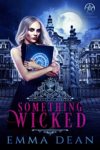 Something Wicked: A Paranormal Academy Romance (Wicked University Book 1)