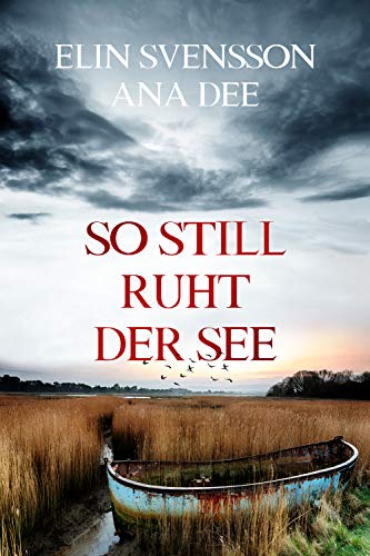 So still ruht der See: Schweden-Krimi (Bergström & Viklund 2)
