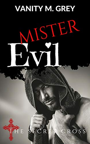 Mister Evil: The Secret Cross (Band 2, Damian & Victoria)