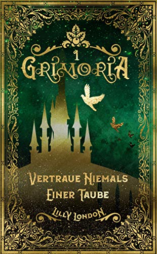 Grimoria 1: Vertraue niemals einer Taube (Grimoria-Saga)