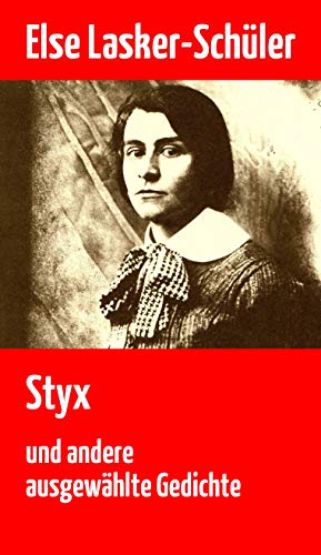 Styx: und andere ausgewählte Gedichte