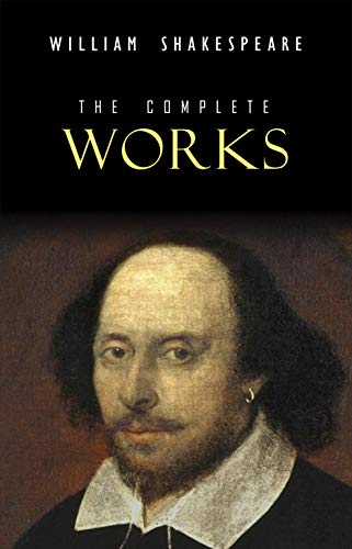William Shakespeare: The Complete Works (Illustrated) (English Edition)