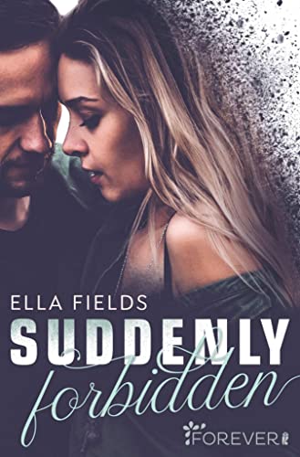Suddenly Forbidden: New-Adult-Liebesroman voller Herzschmerz und Emotionen über Freundschaft und die erste Liebe (Gray Springs University 1)