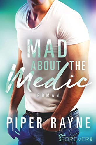 Mad about the Medic: Roman (Saving Chicago 3)