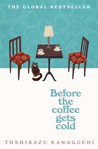 Before the Coffee Gets Cold: The cosy million-copy sensation from Japan