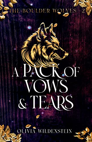 A Pack of Vows and Tears (The Boulder Wolves Book 2)