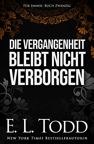 Die Vergangenheit bleibt nicht verborgen (Für Immer #20)