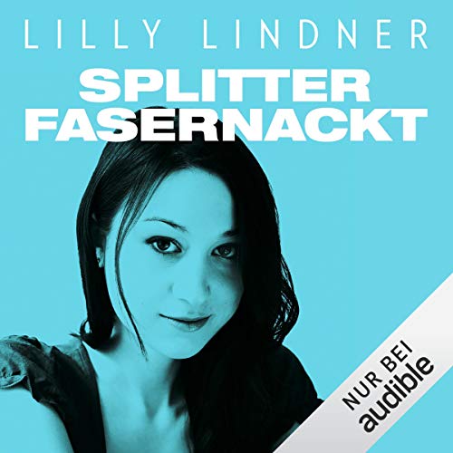 Splitterfasernackt