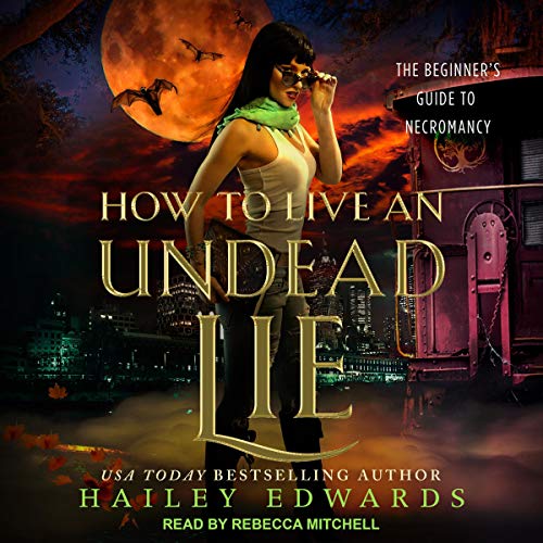 How to Live an Undead Lie: The Beginner's Guide to Necromancy, Book 5