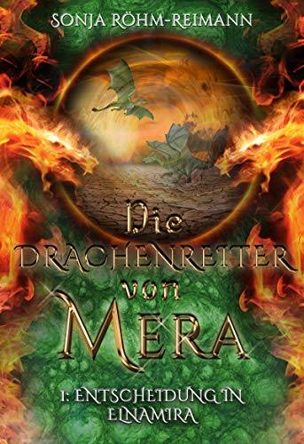 Die Drachenreiter von Mera: Entscheidung in Elnamira