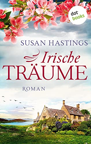 Irische Träume: Roman