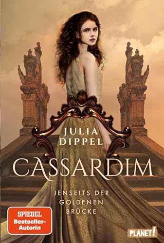 Cassardim 1: Jenseits der Goldenen Brücke: Magischer Fantasy-Liebesroman ab 13 Jahren, für alle Fans von Izara-Autorin Julia Dippel