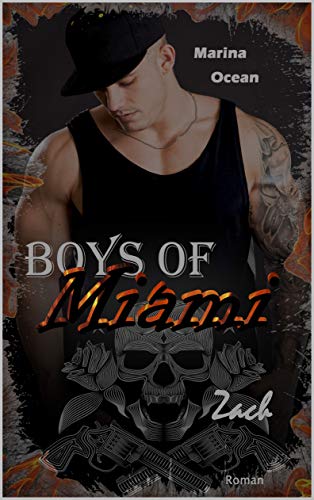 Boys of Miami: Zach (Boys of Miami - Reihe 2)