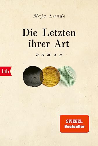 Die Letzten ihrer Art: Roman (Klimaquartett 3)