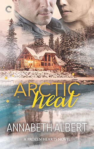 Arctic Heat: A Gay Romance (Frozen Hearts Book 3)
