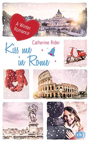 Kiss me in Rome: A Winter Romance (Kiss Me-Reihe 4)