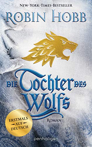 Die Tochter des Wolfs: Roman - Erstmals auf Deutsch (Das Kind des Weitsehers 3)