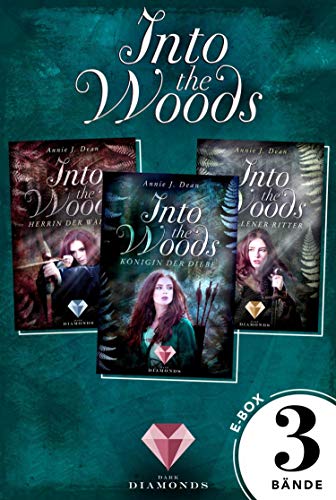 Into the Woods: Alle 3 Bände der Reihe über die Magie der Wälder in einer E-Box!: Märchenhafte Adaption von Robin Hood (Fantasy-Liebesroman)