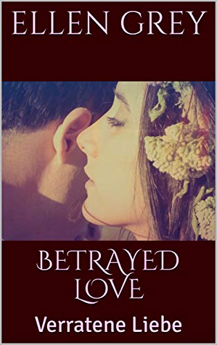 BETRAYED LOVE: Verratene Liebe (NEW YORK LOVE 8)