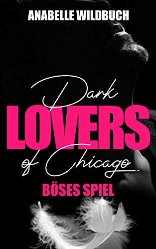 Dark Lovers of Chicago: Böses Spiel