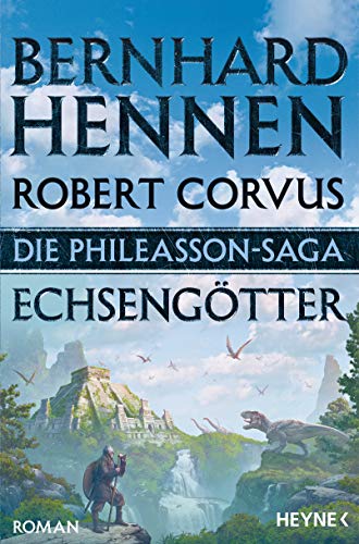 Die Phileasson-Saga - Echsengötter: Roman (Die Phileasson-Reihe 9)