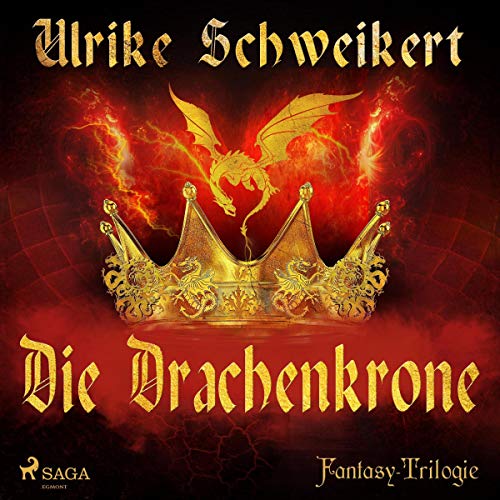 Die Drachenkrone: Die Drachenkronen-Trilogie 1