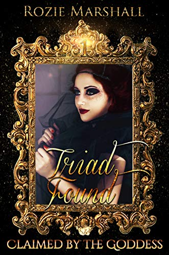 Triad Found: A Paranormal Reverse Harem Novel (Claimed By The Goddess Book 1)