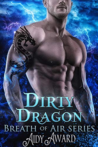 Dirty Dragon: A Curvy Girl and Dragon Shifter Romance (Dragons Love Curves Book 7)