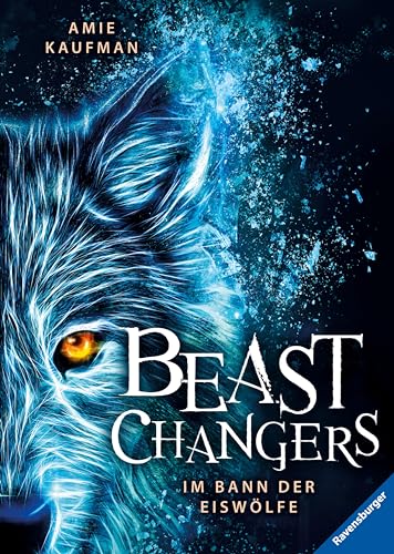 Beast Changers, Band 1 - Im Bann der Eiswölfe