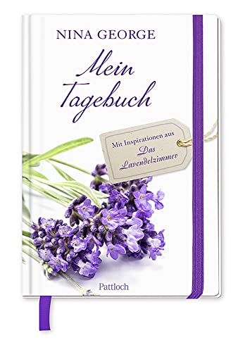 Mein Tagebuch: Mit Inspirationen aus Das Lavendelzimmer