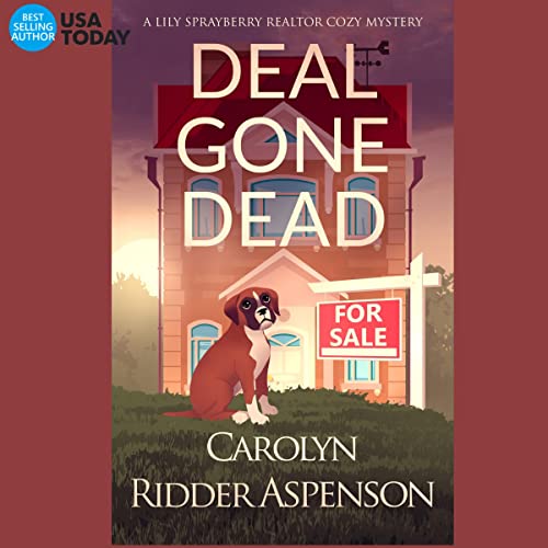 Deal Gone Dead: A Lily Sprayberry Realtor Cozy Mystery, Book 1
