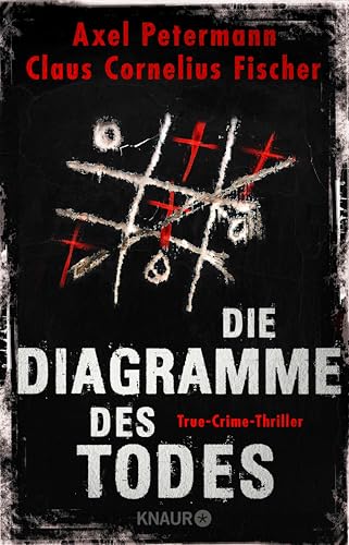 Die Diagramme des Todes: True-Crime-Thriller (Kiefer Larsen 2)