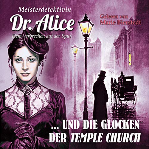 Meisterdetektivin Dr. Alice und die Glocken der Temple Church: Dem Verbrechen auf der Spur 6