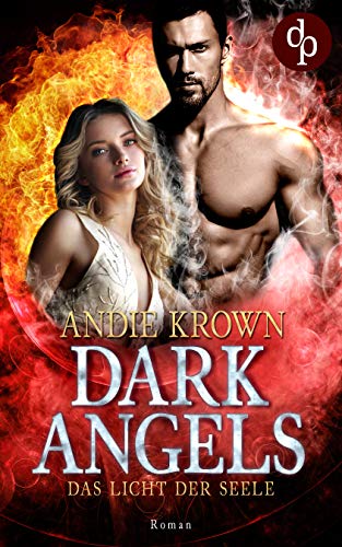 Das Licht der Seele (Dark Angels-Reihe 2)