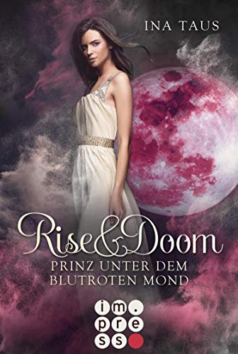 Rise & Doom 2: Prinz unter dem blutroten Mond: Vampir-Liebesroman