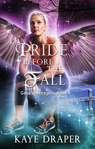 Pride Before the Fall: Reverse Harem Urban Fantasy (Gesa's Menagerie Book 4)