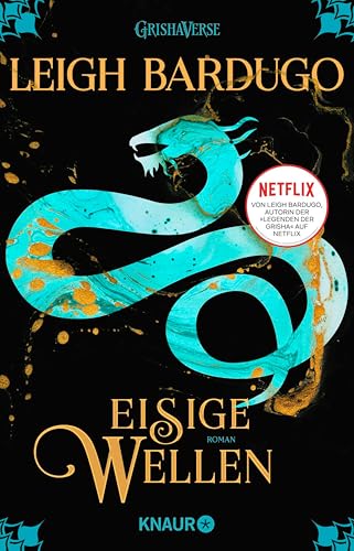 Eisige Wellen: Roman | Die Fantasy-Reihe zur Netflix-Serie "Shadow and Bone" (Legenden der Grisha 2)