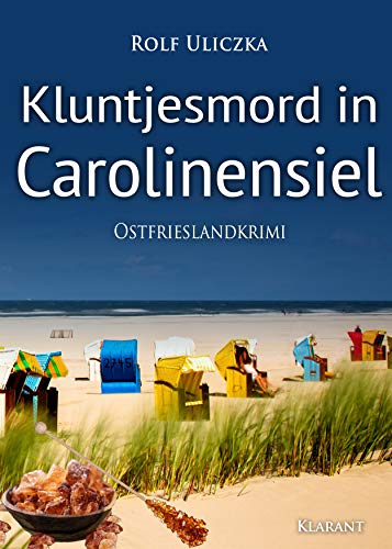 Kluntjesmord in Carolinensiel. Ostfrieslandkrimi (Die Kommissare Bert Linnig und Nina Jürgens ermitteln 7)