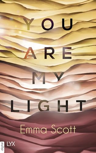 You are my Light: Die Novella zu "The Light in Us" (Light-in-us-Reihe)