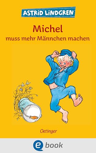 Michel aus Lönneberga 2. Michel muss mehr Männchen machen: Die klassischen Illustrationen von Björn Berg erstmals in Farbe